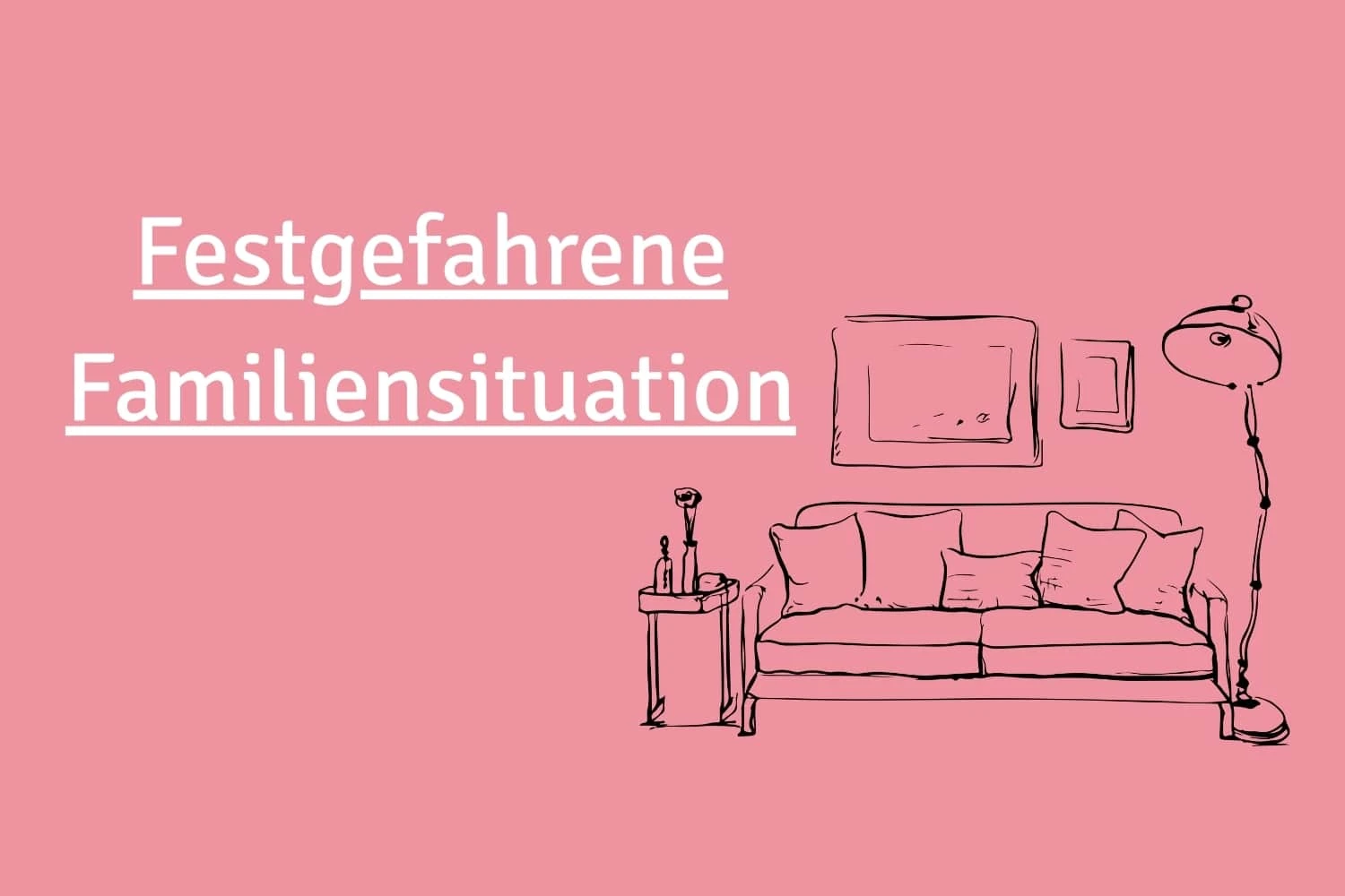 Festgefahrene Familiensituation: Was tun, wenn der Konflikt unlösbar scheint?