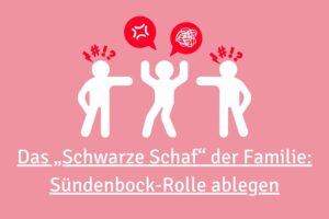 Fühlen Sie sich als „schwarzes Schaf“ der Familie? Erfahren Sie, wie die Sündenbock-Dynamik entsteht und wie Sie sich durch klare Grenzen befreien.